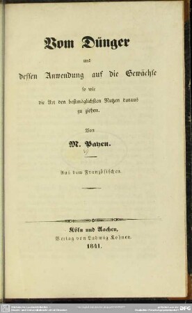 Vom Dünger und dessen Anwendung auf die Gewächse so wie die Art den bestmöglichen Nutzen daraus zu ziehen