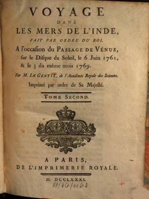 Voyage Dans Les Mers De L'Inde : Fait Par Ordre Du Roi, A l'occasion du Passage De Vénus, sur le Disque du soleil, le 6 Juin 1761, & le 3 du même mois 1769, 2