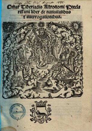 Omar Tiberiadis astronomi ... liber de nativitatibus et interrogationibus