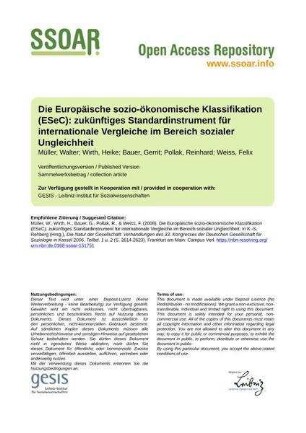 Die Europäische sozio-ökonomische Klassifikation (ESeC): zukünftiges Standardinstrument für internationale Vergleiche im Bereich sozialer Ungleichheit