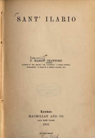 Sant' Ilario : By F[rancis] Marion Crawford