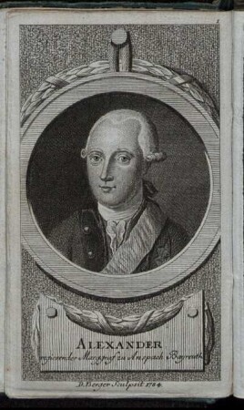 1. Alexander, regierender Marggraf zu Anspach Bayreuth