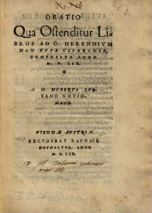 Oratio Qua Ostenditur Libros Ad C. Herennivm Non Esse Ciceronis : Composita Anno M.D.LIX.