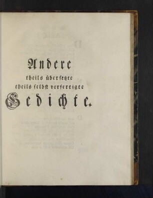 Andere theils übersetzte theils selbst verfertigte Gedichte.
