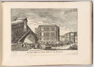 Altra veduta del Ponte di Rialto (Die Rialtobrücke in Venedig, Bl. 57 der Folge "Le Fabriche, e Vedute di Venetia")