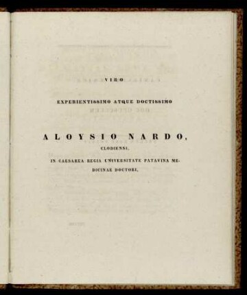 Viro experientissimo atque doctissimo Aloysio Nardo, Clodiensi, ...