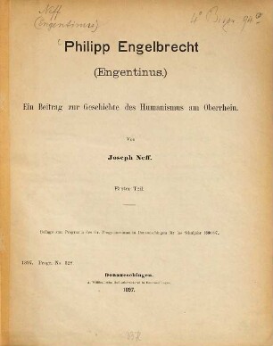 Philipp Engelbrecht (Engentinus) : Ein Beitrag zur Geschichte des Humanismus am Oberrhein, 1