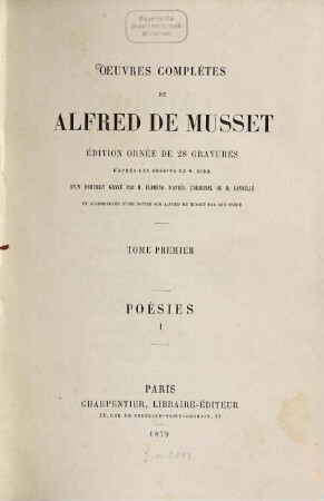 Oeuvres complètes de Alfred de Musset : édition ornée de 28 gravures d'après les dessins de M. Bida, d'un portrait gravé par M. Flameng d'après l'original de M. Landelle et accompagnée d'une notice sur Alfred de Musset par son frère, 1 : Poésies ; 1