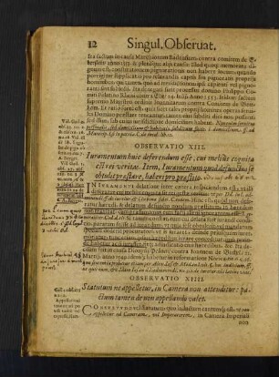 Observatio XIII. Iuramentum huic deserendum esse, cui meliùs cognita est rei veritas. Item, Iuramentum quod defunctus se obtuli praestare, haberi pro praestito.