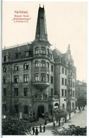 Karlsbad. Grand Hotel Schützenhaus ("Orpheum")