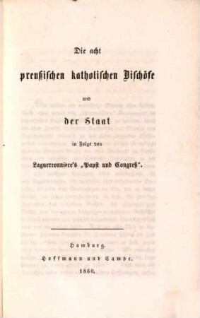 Die acht preußischen katholischen Bischöfe und der Staat in Folge von Laguerronnière's "Papst und Congreß"