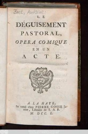 Le Déguisement Pastoral : Opera Comique En Un Acte
