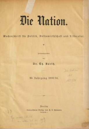Die Nation : Wochenschrift für Politik, Volkswirtschaft und Literatur. 11. 1893/94