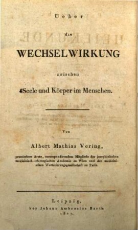 Psychische Heilkunde, 1. Ueber die Wechselwirkung zwischen Seele und Körper im Menschen