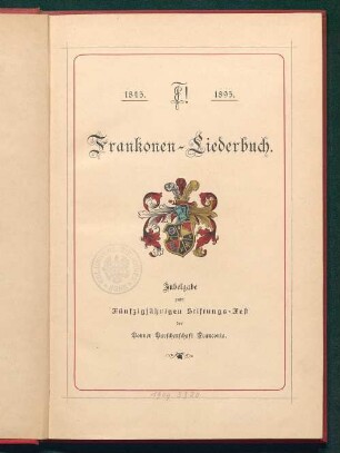 Frankonen-Liederbuch : Jubelgabe zum fünfzigjährigen Stiftungs-Fest der Bonner Burschenschaft Franconia ; 1845 - 1895