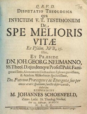 Disputatio Theologica qva Invictum V. T. Testimonium De Spe Melioris Vitae Ex Psalm. XVII, 15. sistet