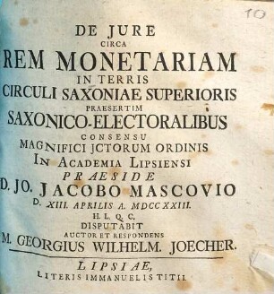 De Jure Circa Rem Monetariam In Terris Circuli Saxoniae Superioris Praesertim Saxonico-Electoralibus