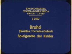 Krahó (Brasilien, Tocantins-Gebiet) - Spielgeräte der Kinder