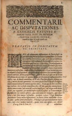 Commentariorvm Ac Dispvtationvm In Priman Partem, 2. Complectens Quaestiones A XXVII. Vsque ad LXIV. & super bis Disputationes CCXLV