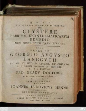 Dissertatio Inavgvralis Medica De Clystere Febrivm Exanthematicarvm Remedio Non Minvs Tvto Qvam Efficaci