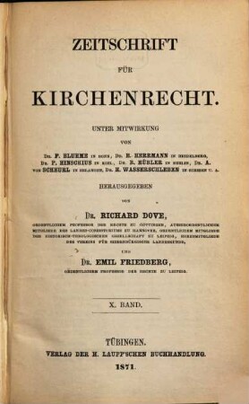 Zeitschrift für Kirchenrecht : Organ der Gesellschaft für Kirchenrechtswissenschaft in Göttingen. 10, 10. 1871