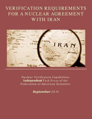 Verification requirements for a nuclear agreement with Iran