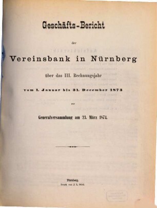 Geschäftsbericht. 1873 = Rechnungsjahr 3 (1874)