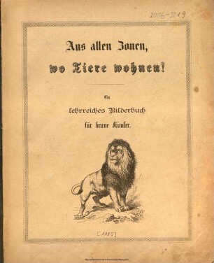 Aus allen Zonen, wo Thiere wohnen! Ein lehrreiches Bilderbuch für brave Kinder
