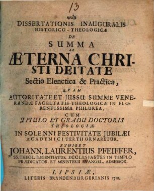 Diss. inaug. hist.-theol. de summa ac aeterna Christi deitate sectio elenctica et practica