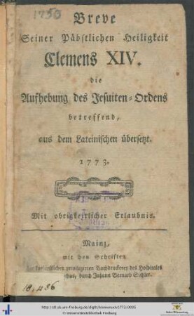 Breve Seiner Päbstlichen Heiligkeit Clemens XIV. die Aufhebung des Jesuiten-Ordens betreffend, aus dem Lateinischen übersetzt