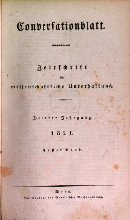 Conversationsblatt : Zeitschrift für wissenschaftliche Unterhaltung. 3,1, 3,1. 1821