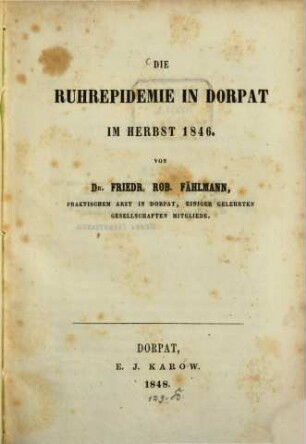 Die Ruhrepidemie in Dorpat im Herbst 1846