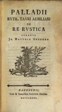 Palladii Rvtil. Tavri Aemiliani De Re Rvstica