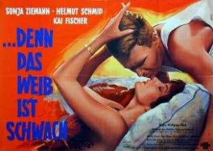 ...denn das Weib ist schwach