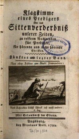 Klagstimme eines Predigers über das Sittenverderbniß unserer Zeiten : zu reiferm Nachdenken für Prediger, für hörende und nicht hörende Christen, Fünfter und letzter Band