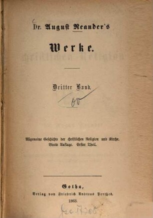 Dr. August Neander's Werke, 3. Band. Allgemeine Geschichte der christlichen Religion und Kirche