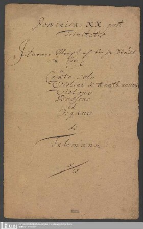 Ms. Ff. Mus. 1141a - Dominica XX post Trinitatis : Ich armer Mensch ich bin ja Staub u. Erde p : a canto solo, violini & hautb. unisoni, violono, bassono ed organo