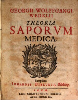 Georgii Wolffgangi Wedelii Theoria Saporum Medica