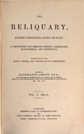 The reliquary : depository for precious relics, legendary, biographical, and historical. 5. 1864/65