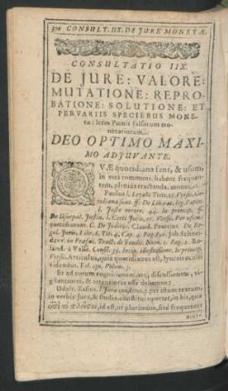 Consultatio IIX. De Jure: Valore: Mutatione: Reprobatione: Solutione: Et Pervariis Speciebus Monetae ...