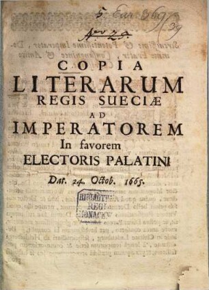 Copia Literarum regis Sueciae ad Imperatorem in favorem Electoris Palatini