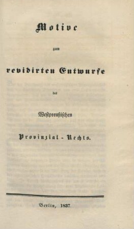 Motive zum revidirten Entwurfe des Westpreussischen Provinzial-Rechts