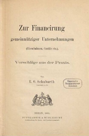 Zur Financirung gemeinnütziger Unternehmungen  : Vorschläge aus d. Praxis