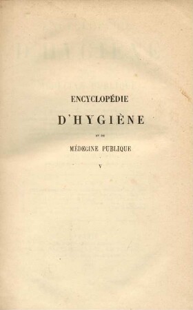 5: Encyclopédie d'hygiène et de médecine publique