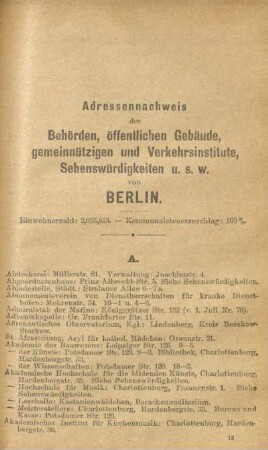 Adressennachweis der Behörden, öffentlichen Gebäude, gemeinnützigen und Verkehrsinstitute, Sehenswürdigkeiten u. s. w. von Berlin
