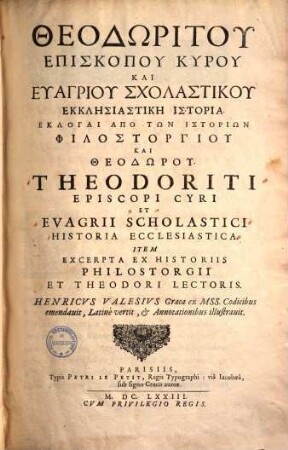 Theodōritu episkopu Kyru kai Euagriu Scholastiku Ekklēsiastikē historia : = Theodoriti episcopi Cyri et Euagrii Scholastici Historia ecclesiastica
