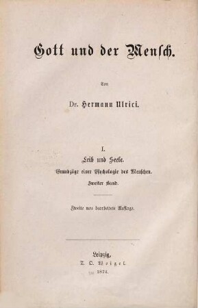 Gott und der Mensch, 1,2. Leib und Seele ; 2, psychologischer Theil
