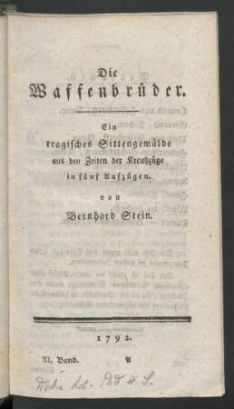 Die Waffenbrüder. Ein tragisches Sittengemälde aus den Zeiten der Kreuzzüge in fünf Aufzügen