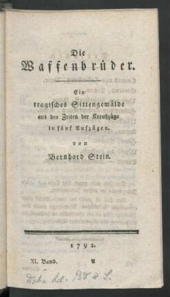Die Waffenbrüder. Ein tragisches Sittengemälde aus den Zeiten der Kreuzzüge in fünf Aufzügen