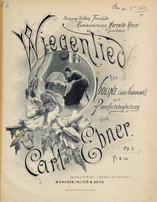 Wiegenlied : für Violine ( oder Violoncell) mit Pianofortebegl. ; op. 5